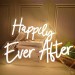 Happily Ever After Neon Sign